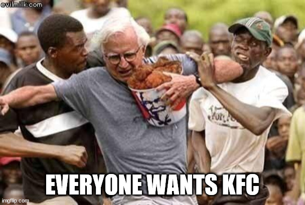 KFC Runner | EVERYONE WANTS KFC | image tagged in kfc runner | made w/ Imgflip meme maker