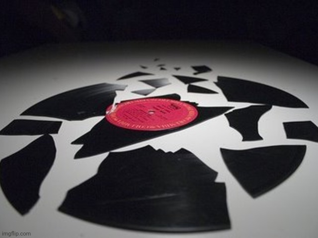 Broken record | image tagged in broken record | made w/ Imgflip meme maker