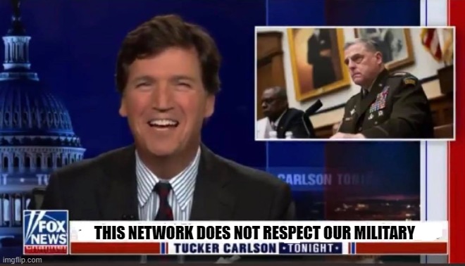 Tucker Carlson Blank | THIS NETWORK DOES NOT RESPECT OUR MILITARY | image tagged in tucker carlson | made w/ Imgflip meme maker