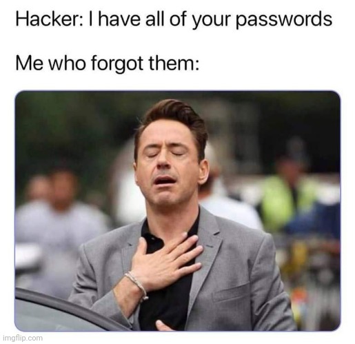 image tagged in hackers,password,robert downey jr | made w/ Imgflip meme maker