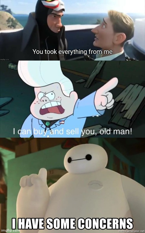 Well kinda - Imgflip - I Can Buy And Sell You Old Man