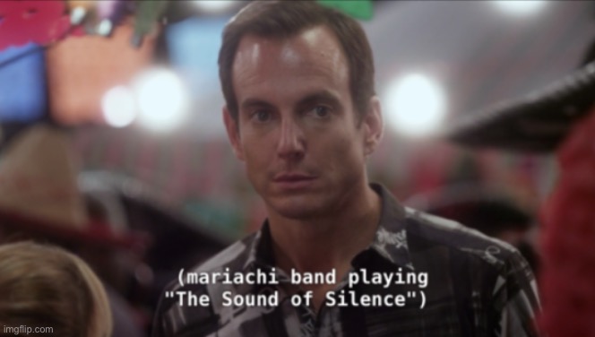 Sound of Silence | image tagged in sound of silence | made w/ Imgflip meme maker