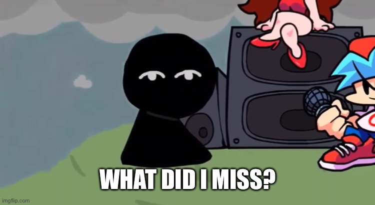 Lenny Bob | WHAT DID I MISS? | image tagged in lenny bob | made w/ Imgflip meme maker