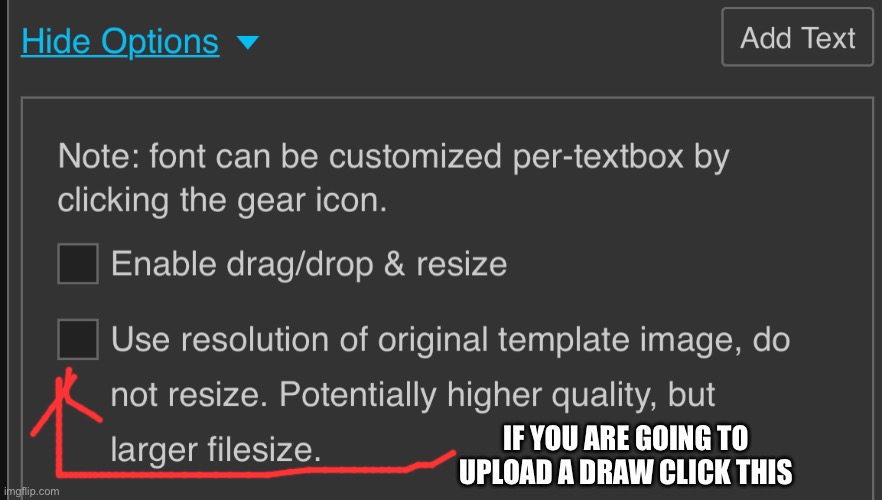 You can thank me later | IF YOU ARE GOING TO UPLOAD A DRAW CLICK THIS | made w/ Imgflip meme maker