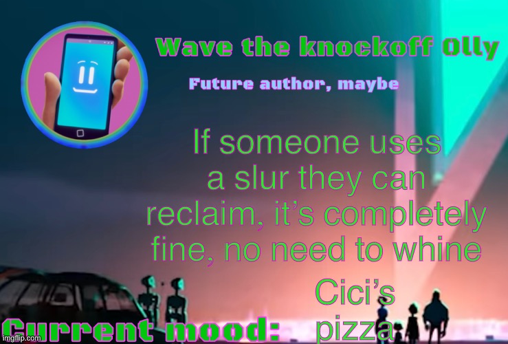 X | If someone uses a slur they can reclaim, it’s completely fine, no need to whine; Cici’s pizza | image tagged in x | made w/ Imgflip meme maker