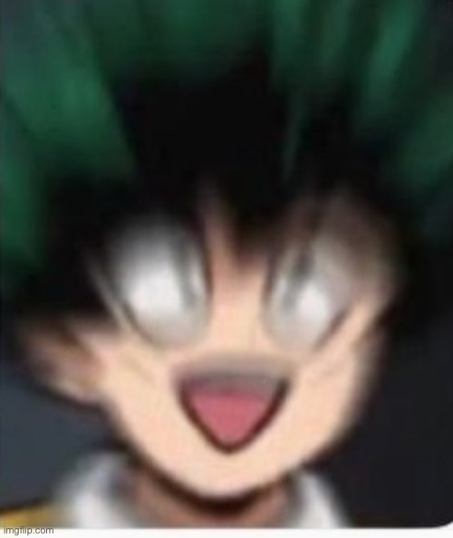 Me when | image tagged in deku sudden realize | made w/ Imgflip meme maker