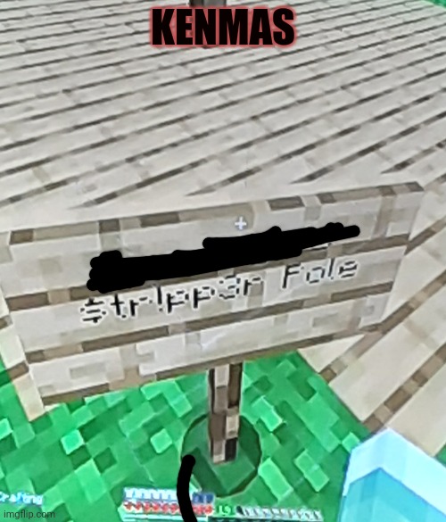 Lol |  KENMAS | image tagged in minecraft | made w/ Imgflip meme maker