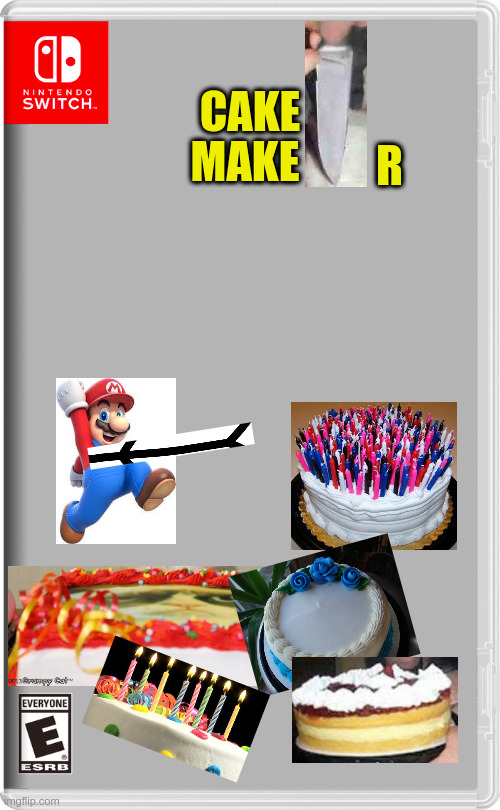 Cake Makr | MAKE; R; CAKE | image tagged in nintendo switch | made w/ Imgflip meme maker