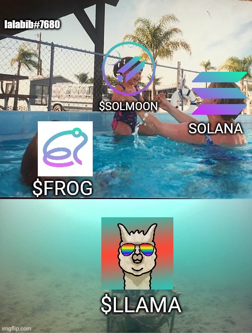 Mother Ignoring Kid Drowning In A Pool | lalabib#7680; $SOLMOON; SOLANA; $FROG; $LLAMA | image tagged in mother ignoring kid drowning in a pool | made w/ Imgflip meme maker
