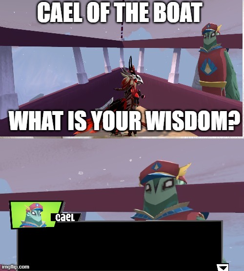 fer.al wise Cael of the boat with fer.al dialogue box Blank Meme Template