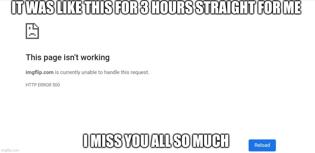 IT WAS LIKE THIS FOR 3 HOURS STRAIGHT FOR ME; I MISS YOU ALL SO MUCH | made w/ Imgflip meme maker