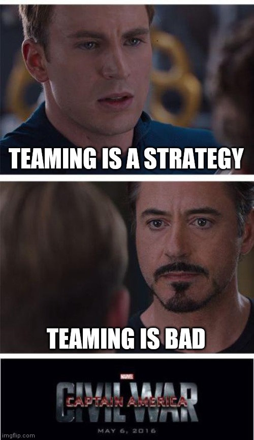 Stop | TEAMING IS A STRATEGY; TEAMING IS BAD | image tagged in memes,marvel civil war 1,brawl stars | made w/ Imgflip meme maker