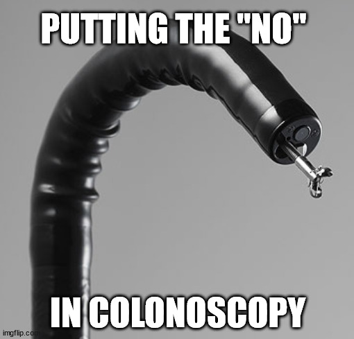 Would you do it if you got free wi-fi for life? | PUTTING THE "NO"; IN COLONOSCOPY | image tagged in oh hell no | made w/ Imgflip meme maker