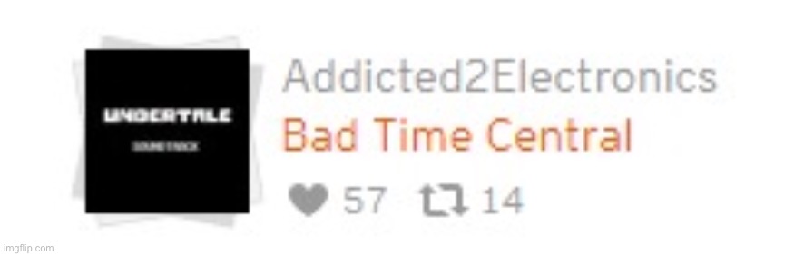 Bad Time Central | image tagged in bad time central | made w/ Imgflip meme maker