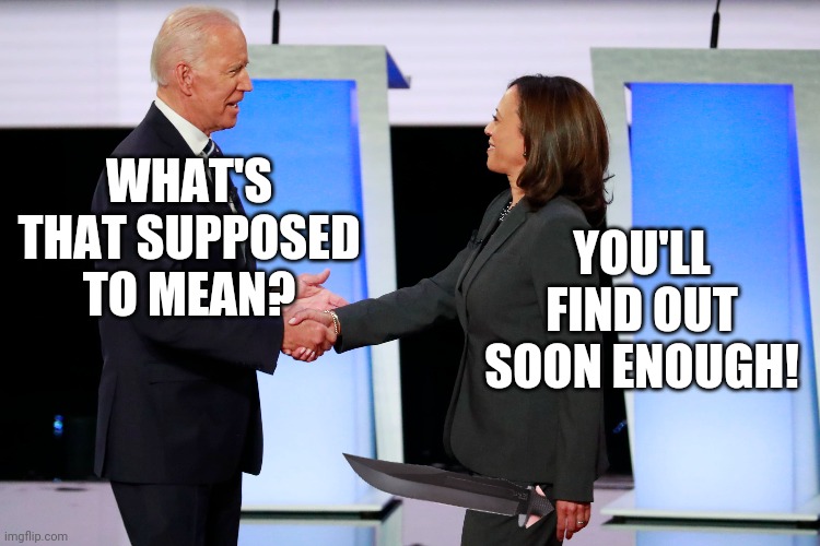 WHAT'S THAT SUPPOSED TO MEAN? YOU'LL FIND OUT SOON ENOUGH! | made w/ Imgflip meme maker