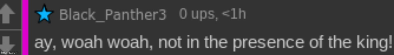 not in the presence of the king | image tagged in not in the presence of the king | made w/ Imgflip meme maker