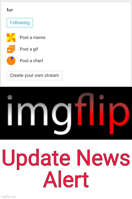 Ha! Finally We can do it! Follow or Unfollow! Your Choice! | image tagged in imgflip update news alert,fun,fun stream,memes | made w/ Imgflip meme maker