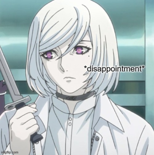 Cutthroat disappointment | image tagged in cutthroat disappointment | made w/ Imgflip meme maker