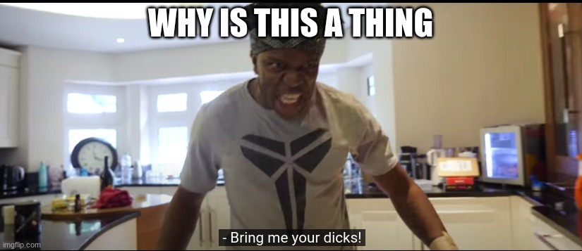 WHY IS THIS A THING | made w/ Imgflip meme maker