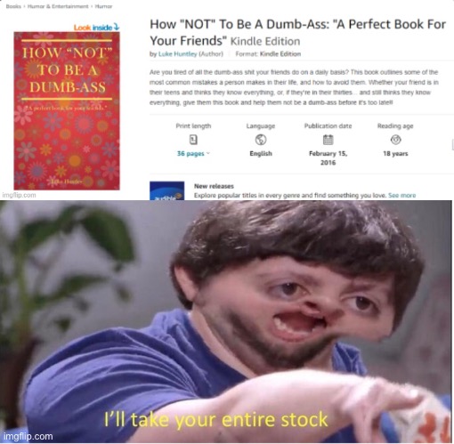 I’ll give it to all my friends. | image tagged in i ll take your entire stock | made w/ Imgflip meme maker