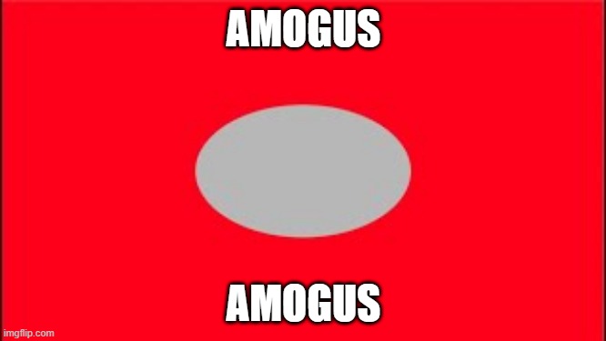 Amogus | AMOGUS; AMOGUS | image tagged in amogus,among us,memes,sus | made w/ Imgflip meme maker
