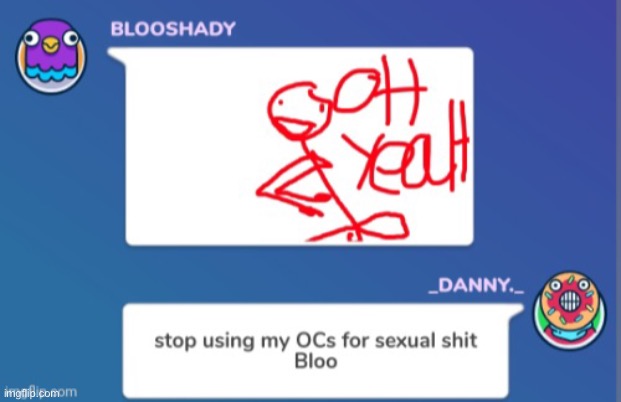 Danny be mad | made w/ Imgflip meme maker