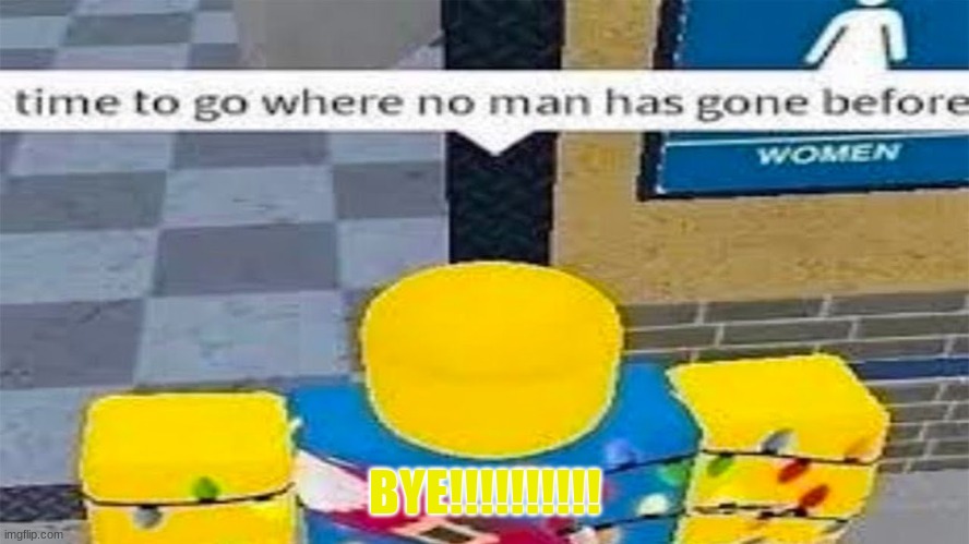 see ya tomorrow! | BYE!!!!!!!!!! | made w/ Imgflip meme maker