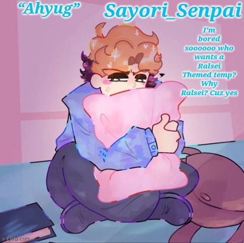 Sayori's Senpai temp but æ | I'm bored soooooo who wants a Ralsei Themed temp? Why Ralsei? Cuz yes | image tagged in sayori's senpai temp but | made w/ Imgflip meme maker