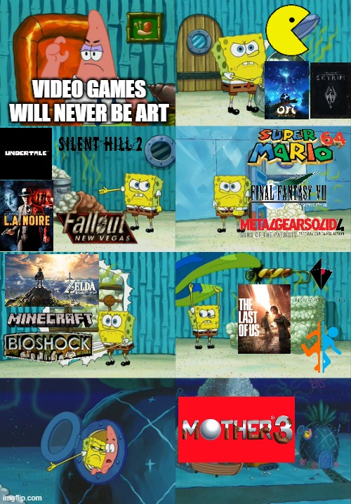 Video games are art | VIDEO GAMES WILL NEVER BE ART | image tagged in spongebob diapers meme | made w/ Imgflip meme maker
