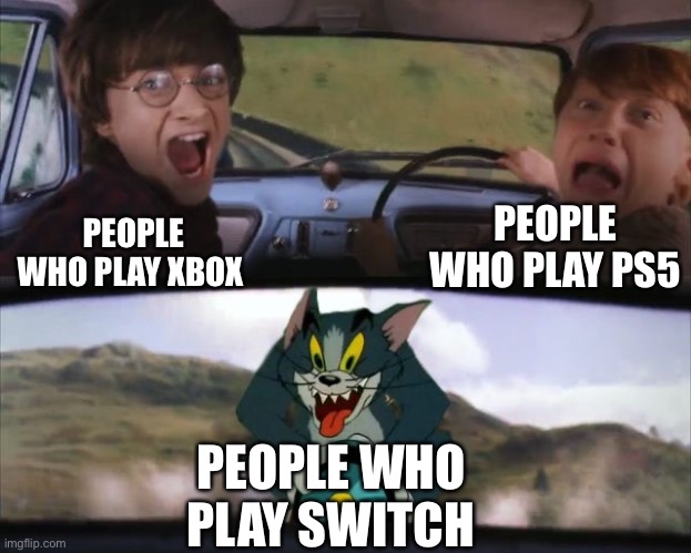 Nsndndndufn | PEOPLE WHO PLAY PS5; PEOPLE WHO PLAY XBOX; PEOPLE WHO PLAY SWITCH | image tagged in tom chasing harry and ron weasly | made w/ Imgflip meme maker