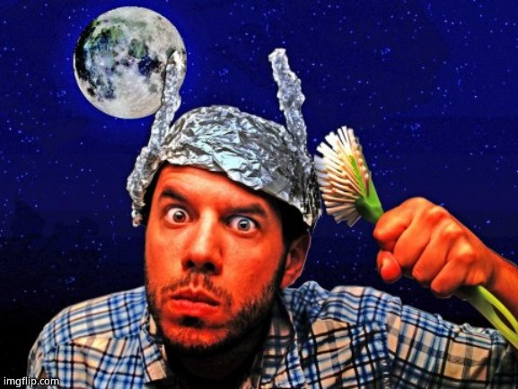 Tinfoil hat Conspiracy Yo | image tagged in tinfoil hat conspiracy yo | made w/ Imgflip meme maker