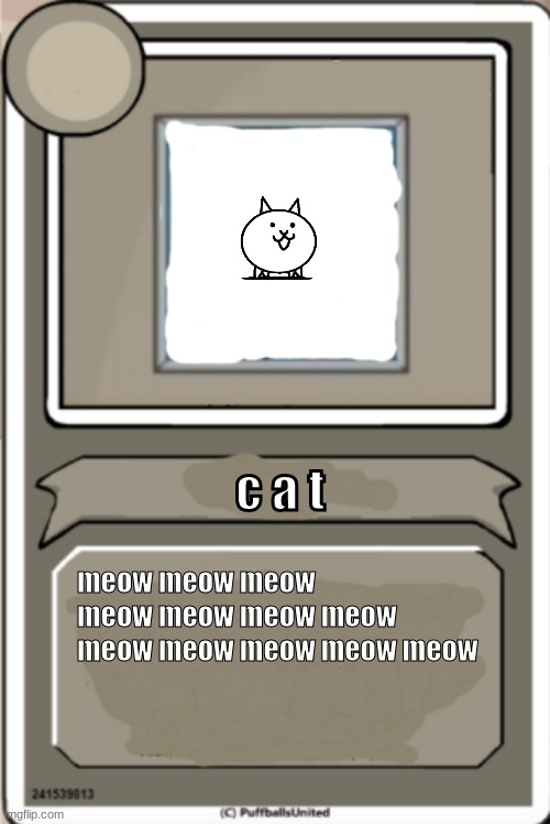 Character Bio | c a t; meow meow meow meow meow meow meow meow meow meow meow meow | image tagged in character bio | made w/ Imgflip meme maker
