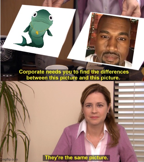 They're The Same Picture | image tagged in memes,they're the same picture | made w/ Imgflip meme maker