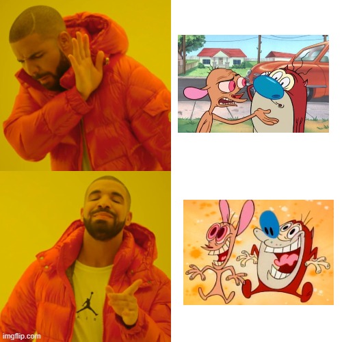 I say no to Ren and Stimpy "Adult Party Cartoon" | image tagged in memes,drake hotline bling,ren and stimpy,nickelodeon,90s | made w/ Imgflip meme maker