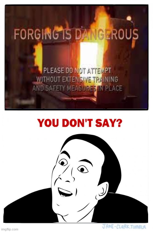 You mean messing around with something at a temperature of 4,000 Degrees is Dangerous? | image tagged in memes,two buttons | made w/ Imgflip meme maker