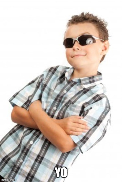 cool kid stock photo | YO | image tagged in cool kid stock photo | made w/ Imgflip meme maker