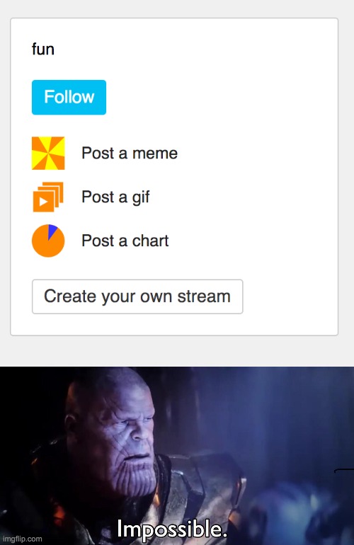 image tagged in thanos impossible | made w/ Imgflip meme maker