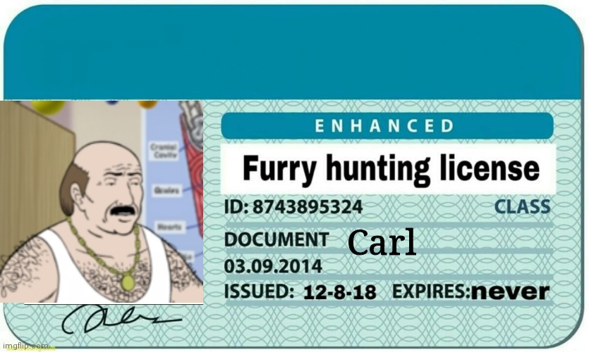 Carl's furry hunting license Blank Meme Template