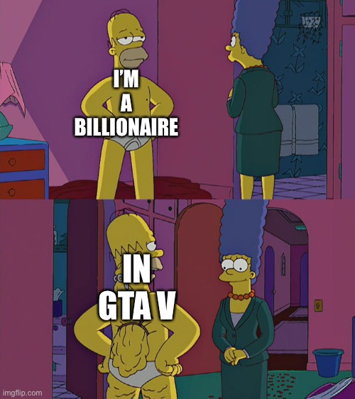 I'm a billionaire 