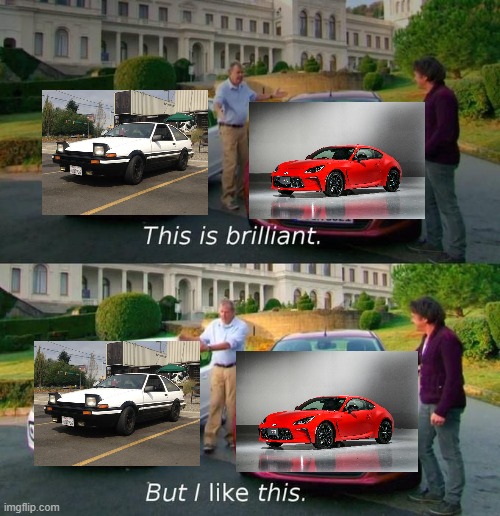 GR86 vs AE86 | image tagged in this is brilliant but i like this,cars,memes,meme | made w/ Imgflip meme maker
