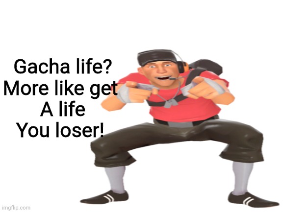 Gacha life sucks sussy balls | Gacha life?
More like get 
A life
You loser! | image tagged in gacha life,sucks,gay | made w/ Imgflip meme maker