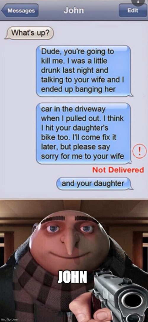 JOHN | image tagged in gru gun | made w/ Imgflip meme maker