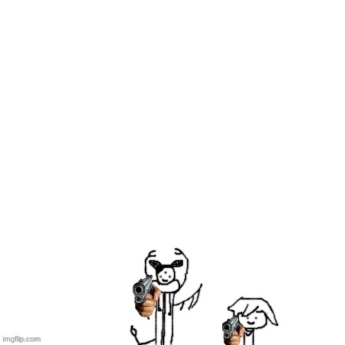 Carlos and Sky with guns | image tagged in carlos and sky with guns | made w/ Imgflip meme maker