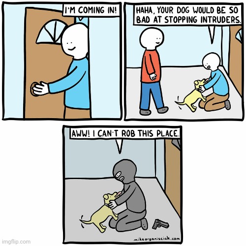 Wow | image tagged in funny,comics/cartoons,robbery,dogs,cute | made w/ Imgflip meme maker