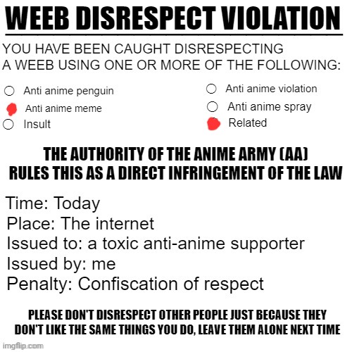 Weeb disrespect violation | image tagged in weeb disrespect violation | made w/ Imgflip meme maker