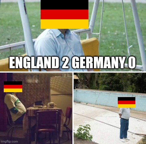 ..... | ENGLAND 2 GERMANY 0 | image tagged in memes,sad pablo escobar,england,germany,euro 2020,football | made w/ Imgflip meme maker