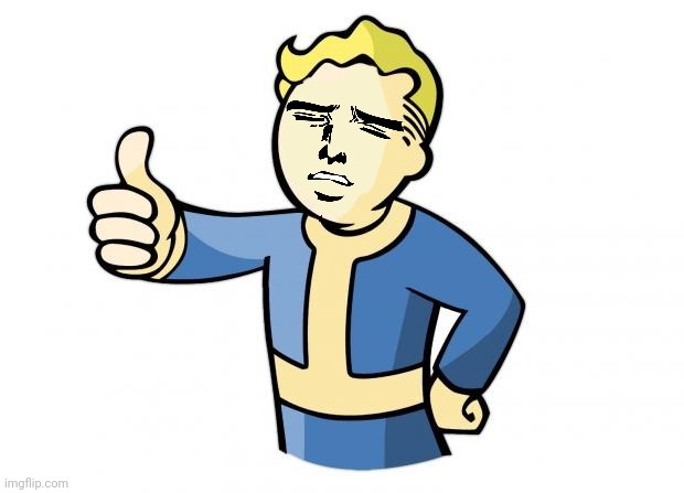 Yaranaika Fallout Boy | image tagged in yaranaika fallout boy,fallout hold up,thumbs up | made w/ Imgflip meme maker