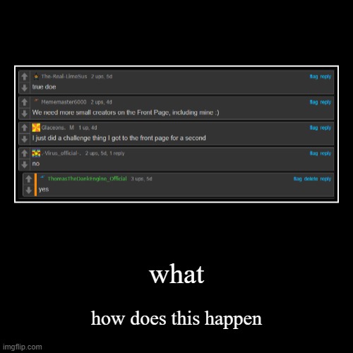 I just saw this on one of my memes. | image tagged in funny,demotivationals | made w/ Imgflip demotivational maker