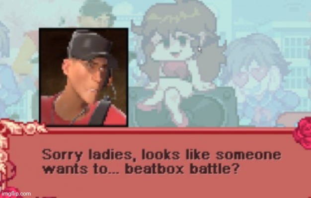 Holy shit guys scout in FnF!2!!1!!1!!1!!!1!1!1!1!1!1!1!1!1!1!!!!! | made w/ Imgflip meme maker