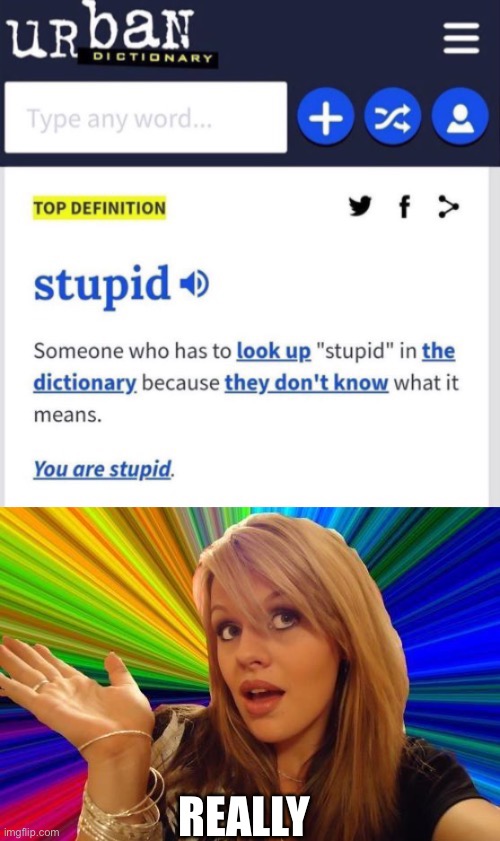 Dumb | REALLY | image tagged in memes,dumb blonde | made w/ Imgflip meme maker